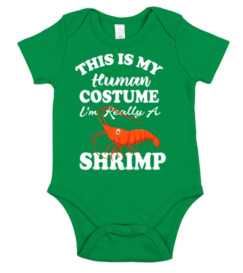 This is My Human Costume Funny Quote Im A Shrimp Short Sleeve Baby One-Piece
