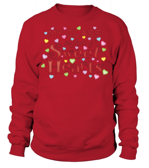 Class full of Sweet Hearts Sweatshirt Unisex