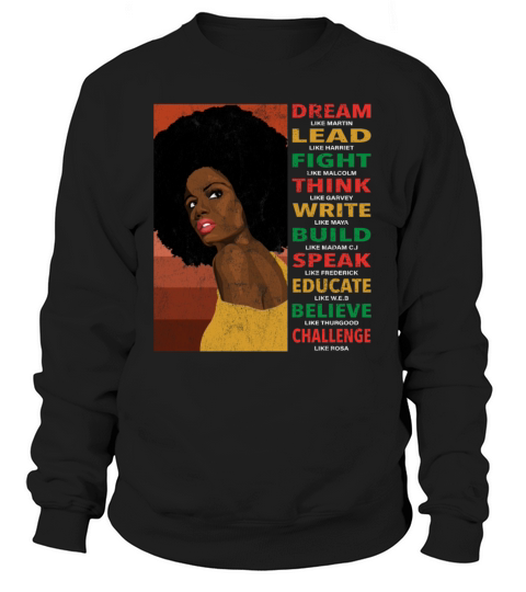 Dream Lead Black History Month and Juneteenth Sweatshirt Unisex
