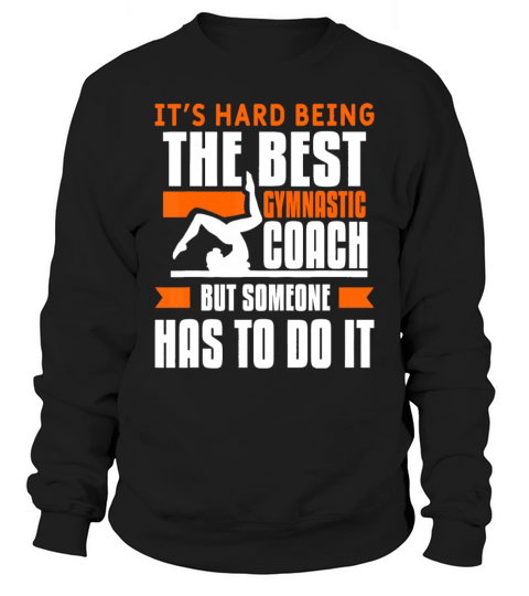 Funny Acrobat Gymnast Quote For An Acrobatic Gymna Sweatshirt Unisex