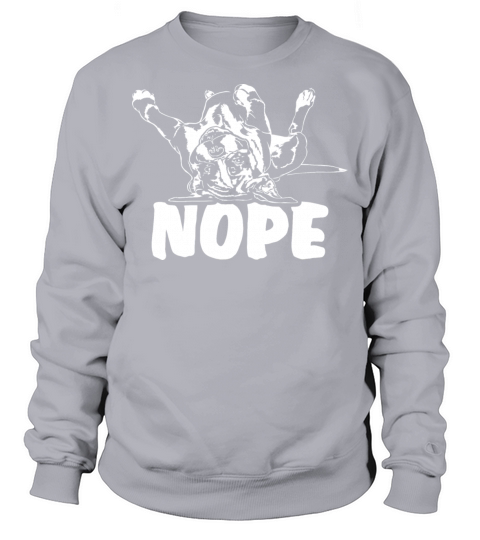 German Boxer Dog Nope dog quote Sweatshirt Unisex