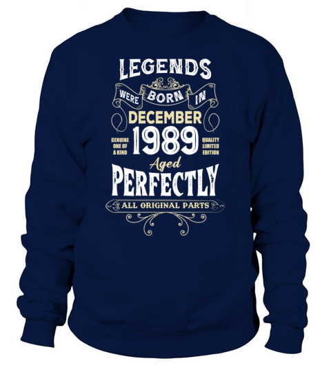 Legends Were Born In December 1989 Birthday Sweatshirt Unisex