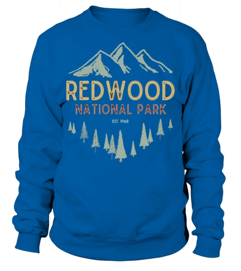Redwood National Park Est 1968 Redwood Vintage Nat Sweatshirt Unisex