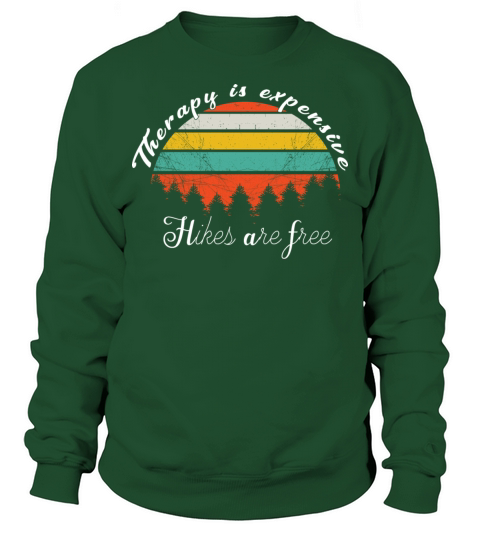 Retro Vintage Therapy is expensive Hikes are free Sweatshirt Unisex