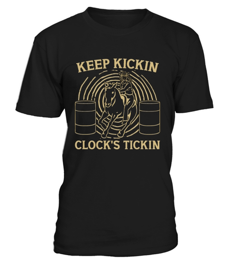 Barrel Racing Keep Kickin Clocks Tickin Cowgirl T-Shirt Unisex