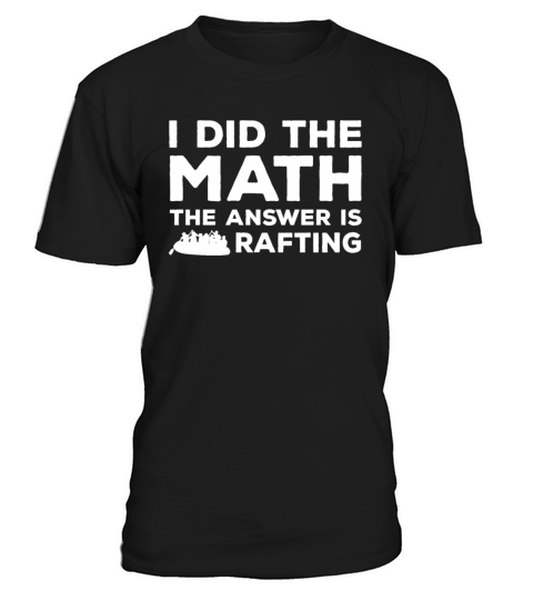 Funny River Rafting Quote T-Shirt Unisex