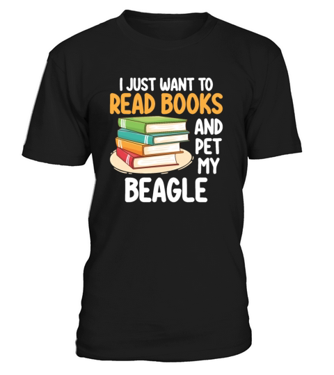I Just Want To Read Books And Pet My Beagle T-Shirt Unisex