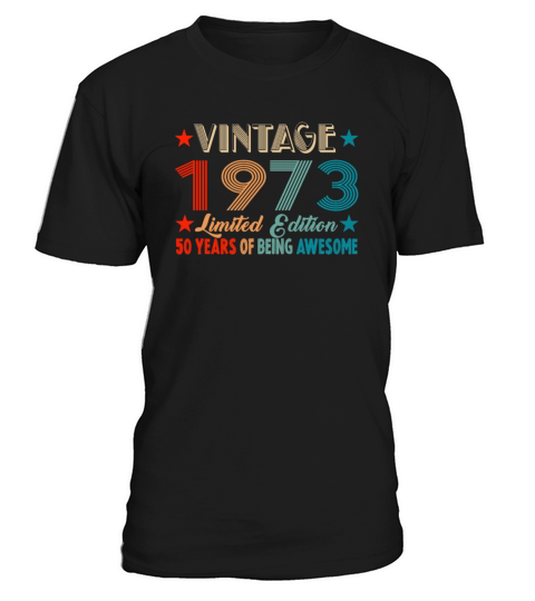 Vintage 1973 Limited Edition 50 Years Old Birthday T-Shirt Unisex