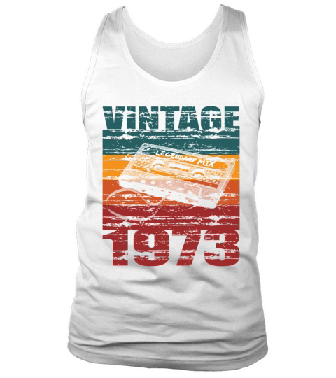 50th birthday vintage 1973 legendary mix Tank Top Unisex
