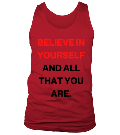 Believe in yourself and all that you are Tank Top Unisex