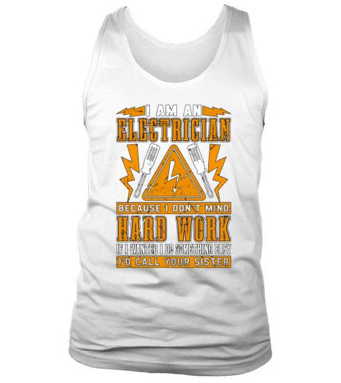 Electronics Repair I Am An Electrician Technician Tank Top Unisex