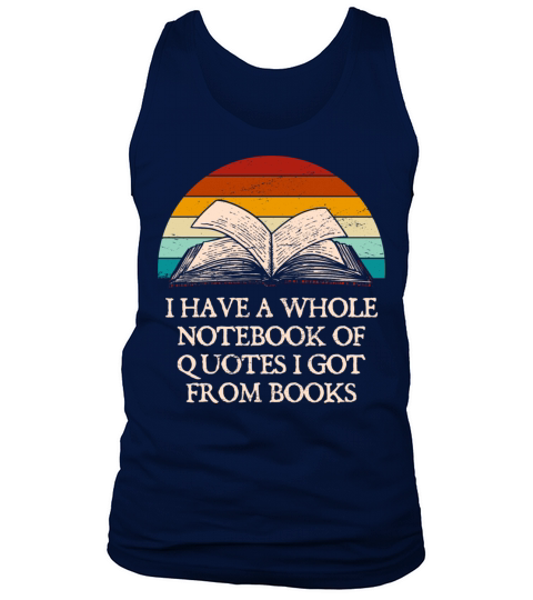 I Have a Whole Notebook of Quotes Funny Book Lover Tank Top Unisex