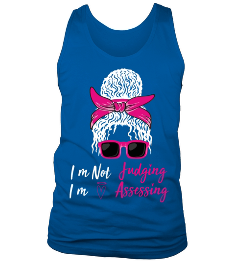 Im Not Judging Im Assessing Funny T Shirt Tank Top Unisex