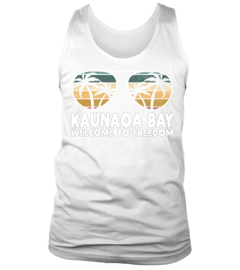 Kaunaoa Bay Welcome to Freedom Vacation Sayings Tr Tank Top Unisex