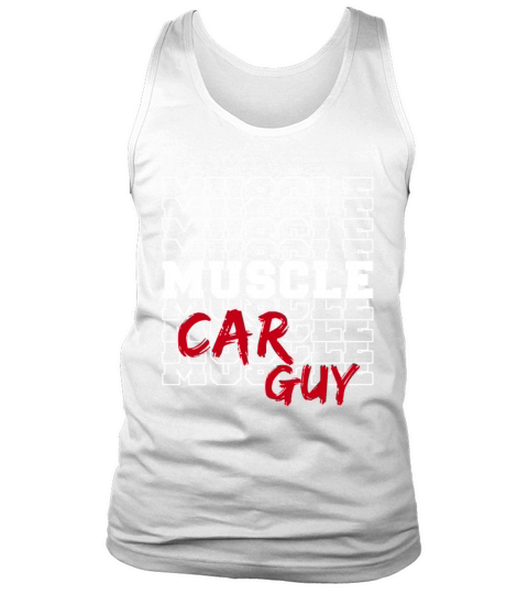 Musclecar Guy American Muscle Car Owner Collector Tank Top Unisex