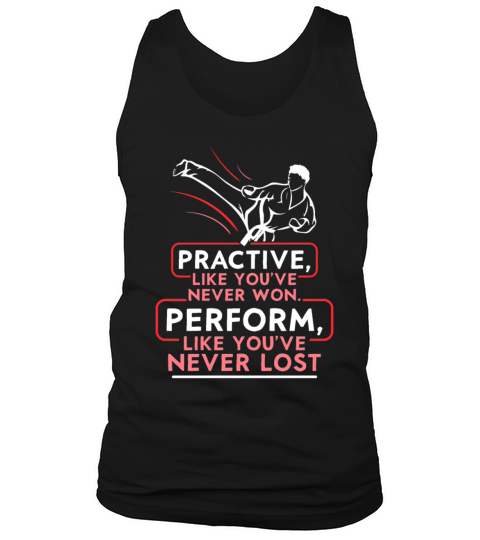 Practive like youve never won Karate Tank Top Unisex