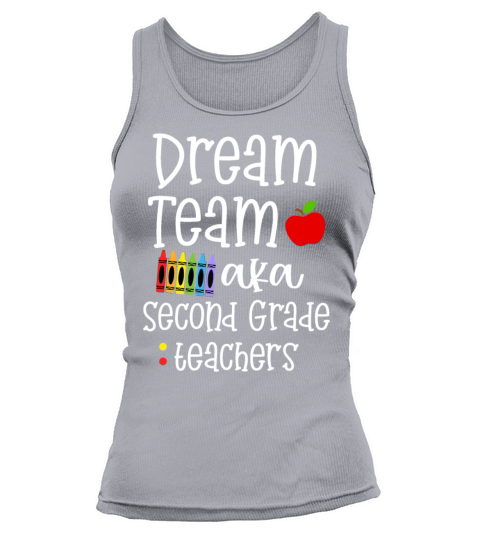 Dream team second grade Funny Teachers Back to Sch Tank top Woman