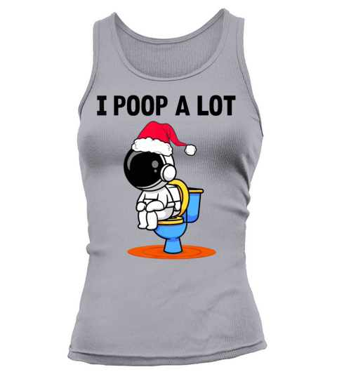 i poop a lot Tank top Woman