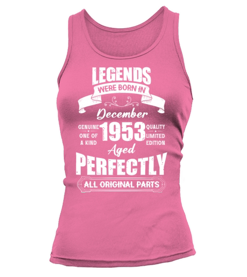 Legends Were Born In December 1953 Birthday Tank top Woman