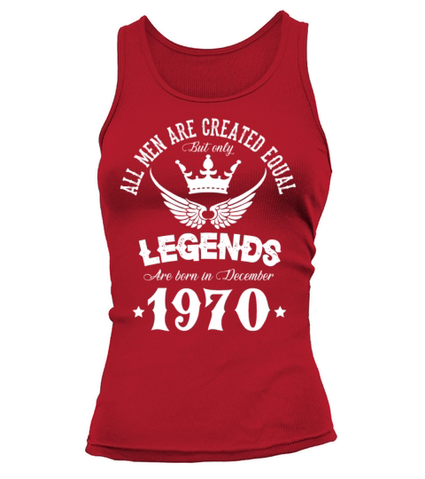 Legends Were Born In December 1970 Birthday Tank top Woman