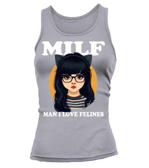 MILF Man I love Felines Funny Cat Cute Anime Girl Tank top Woman