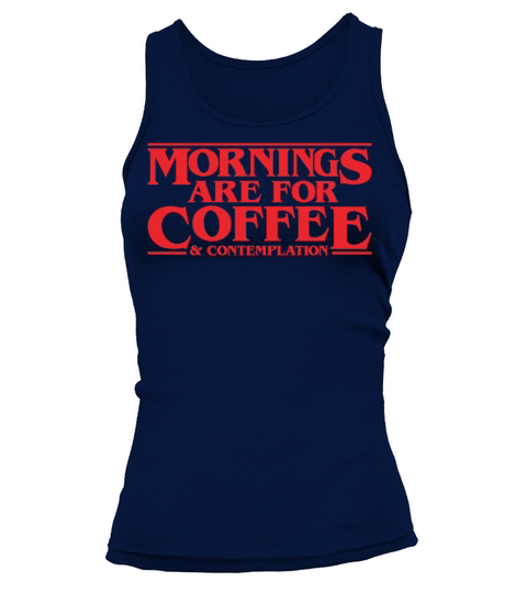 Mornings Are For Coffee And Contemplation Hopper Tank top Woman