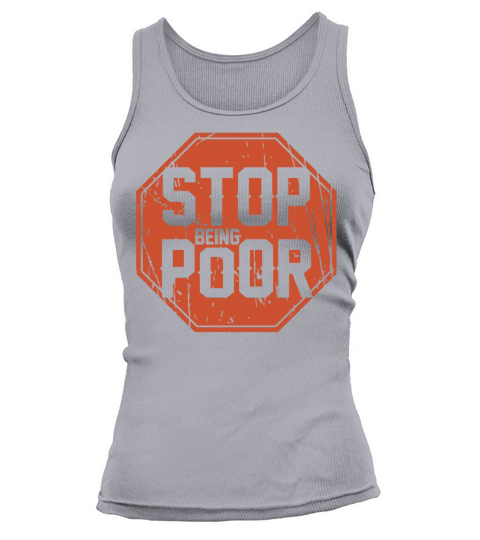 STOP BEING POOR Tank top Woman