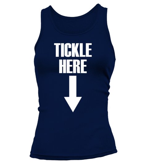 Tickle Here Arrow Down Inappropriate Humor Mensti Tank top Woman
