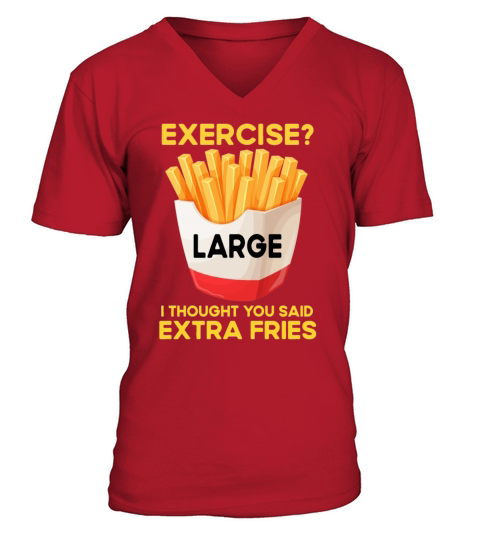Funny Quote Large French Fries Fast Food V-Neck T-shirt