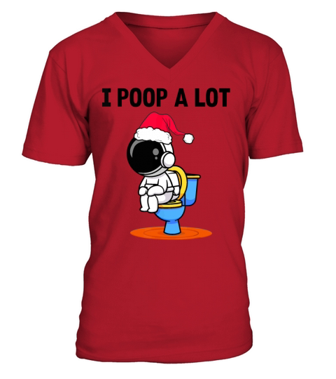 i poop a lot V-Neck T-shirt