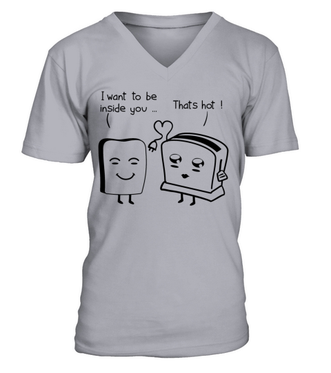 Inside You Hot Sex Toaster Toast Bread Dirty Talk V-Neck T-shirt
