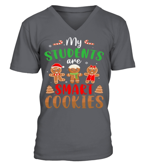My Students Are Smart Cookies Christmas Teacher V-Neck T-shirt