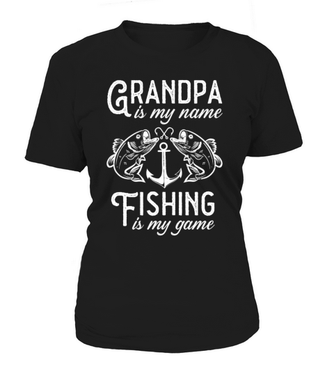 Grandpa is my name fishing is my game Vintage Fish Women's T-Shirt