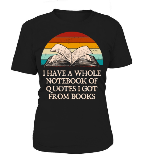 I Have a Whole Notebook of Quotes Funny Book Lover Women's T-Shirt