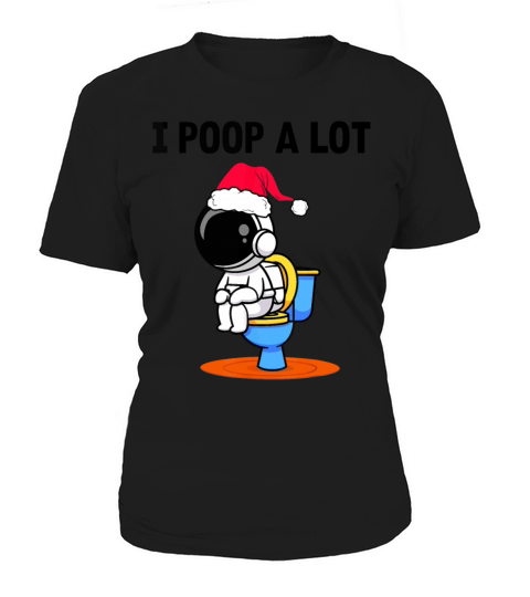 i poop a lot Women's T-Shirt