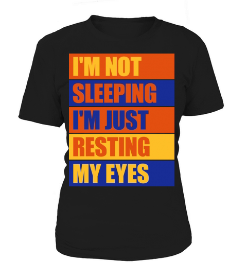 im not sleeping quote Women's T-Shirt