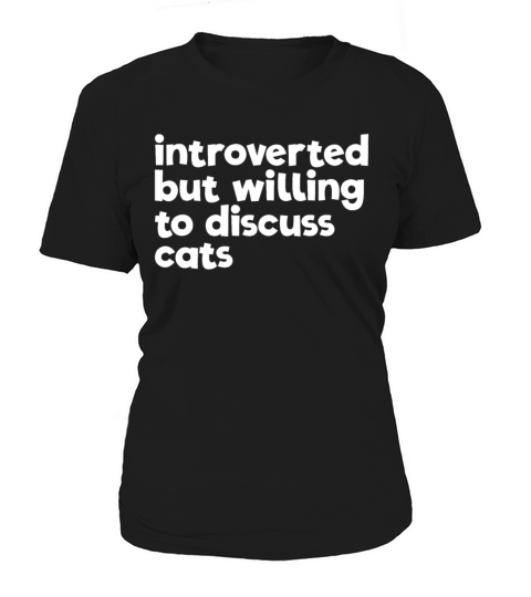 Introverted But Willing To Discuss Cats AntiSocial Women's T-Shirt