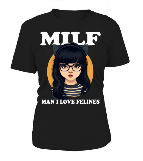 MILF Man I love Felines Funny Cat Cute Anime Girl Women's T-Shirt