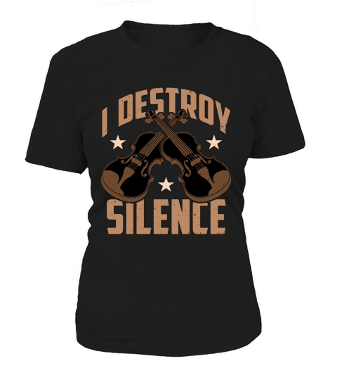 Violin I Destroy Silence Classical Music Violinist Women's T-Shirt