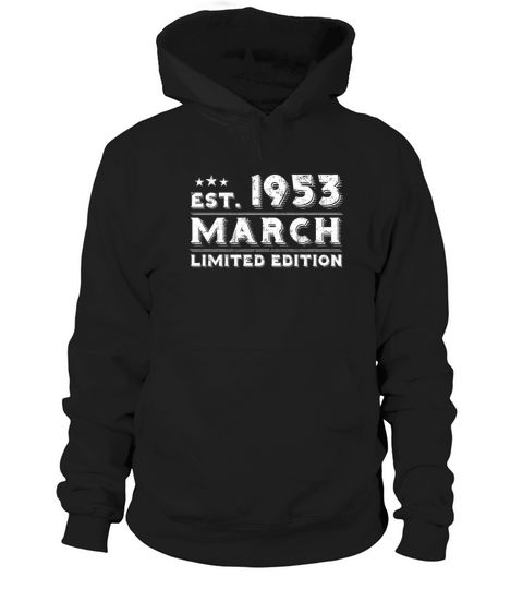 Est March 1953 - Birthday Present - Vintage Hoodie Unisex