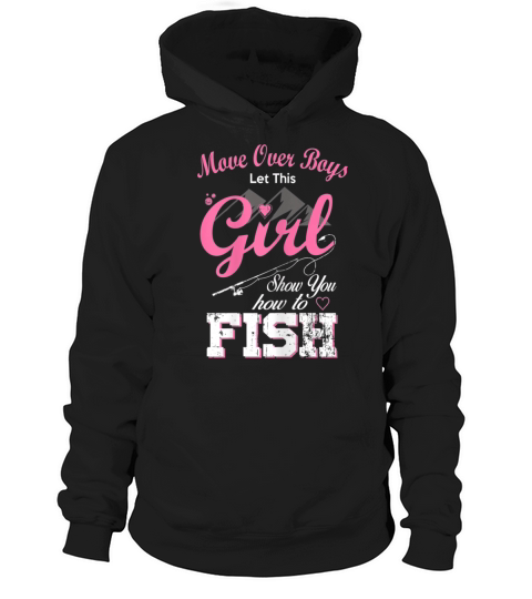 Fishing - Move Over Boys - Pink Style Hoodie Unisex