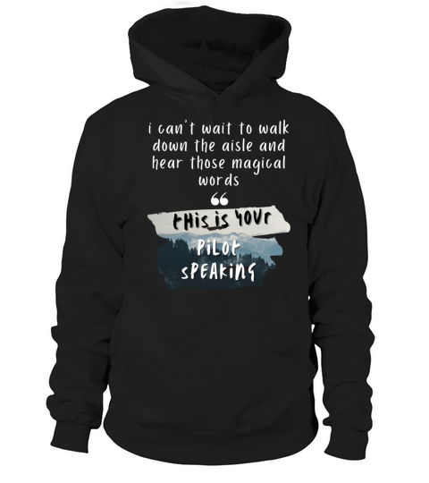 i cant wait to walk down the aisle magic words Hoodie Unisex