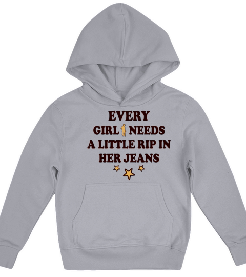 Every Girl Needs A Little Rip In Her Jeans Kids Hoodie