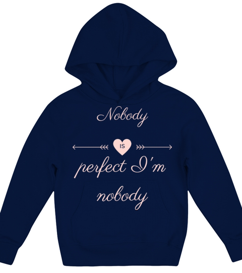 NOBODY IS PERFECT IM NOBODY Kids Hoodie
