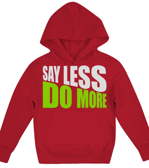 say less do more Kids Hoodie
