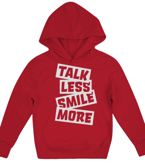 talk less smile more Kids Hoodie