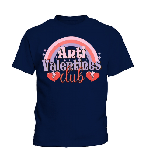 Anti Valentines Club Rainbow Happy Valentines Day Kids T-Shirt