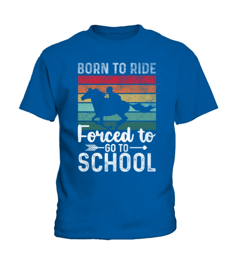 Funny Quote horse Ride Horse Forced To Go To Schoo Kids T-Shirt
