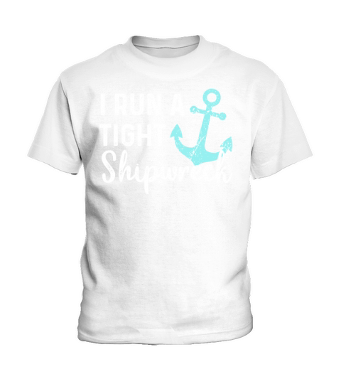 I Run a Tight Shipwreck Vintage mom Kids T-Shirt