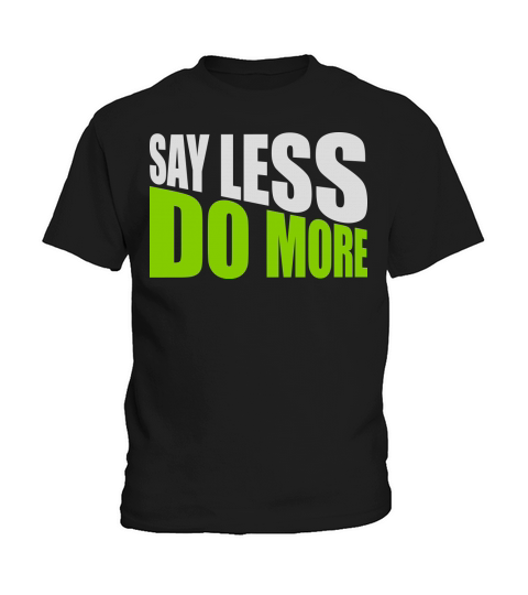 say less do more Kids T-Shirt